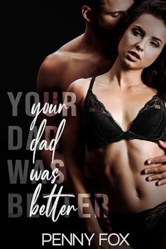 Your Dad Was Better