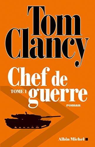 Chef de guerre - tome 1 (Séries Tom Clancy)