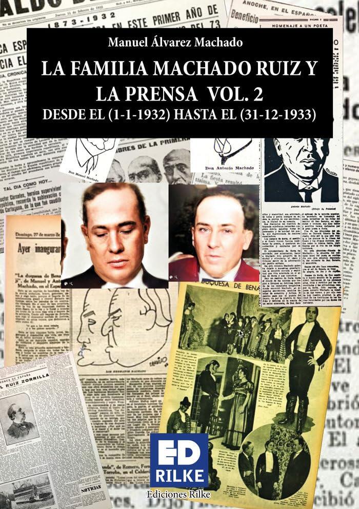 La Familia Machado Ruiz Y La Prensa Desde El 1-1-1932 Hasta El 31-12-1933