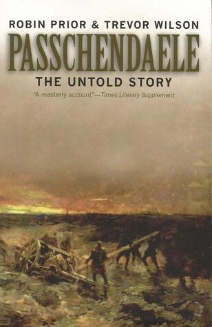 Passchendaele: The Untold Story