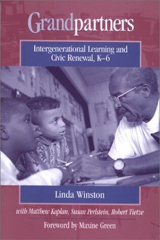 Grandpartners: Intergenerational Learning and Civic Renewal (K-6)