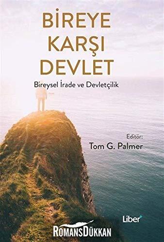 Bireye Karsi Devlet: Bireysel Irade ve Devletcilik