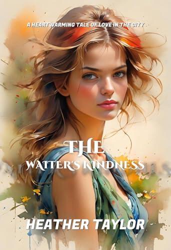 The Waiters Kindness: A Heartwarming Tale of Love in the City