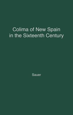 Colima of New Spain in the Sixteenth Century