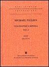 Pselli, Michaelis, philosophica minora: Vol. I. opuscula logica, physica, allegorica, alia
