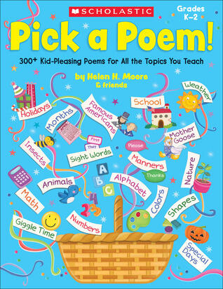 Pick a Poem!: 300+ Kid-Pleasing Poems for All the Topics You Teach