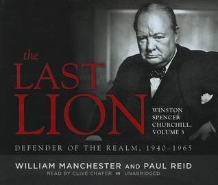 The Last Lion 3: Winston Spencer Churchill: Defender of the Realm, 1940-65