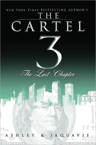 The Cartel 3:: The Last Chapter