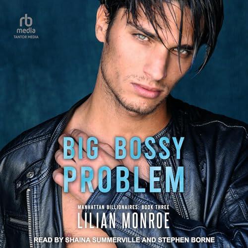 Big, Bossy Problem (The Manhattan Billionaires Series)