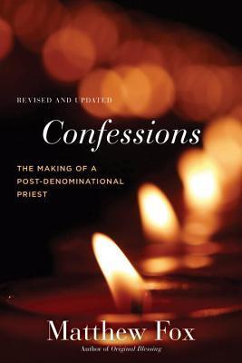 Confessions: The Making of a Postdenominational Priest