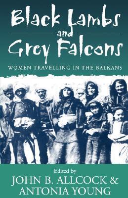 Black Lambs and Grey Falcons: Women Travelling in the Balkans