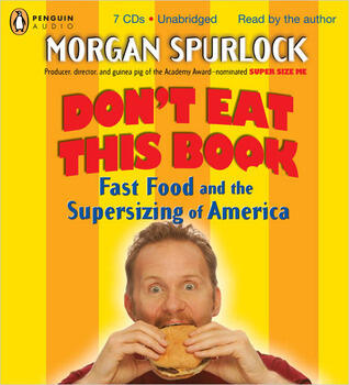 Don't Eat This Book: Fast Food and the Supersizing of America