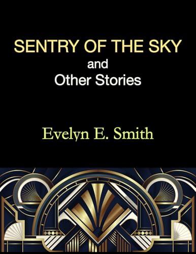 SENTRY OF THE SKY and Other Stories