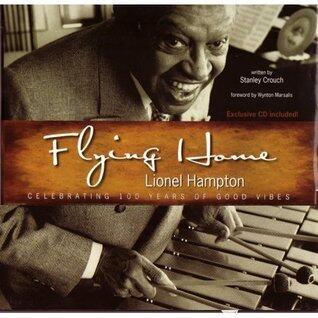 Flying home Lionel Hampton: Celebrating 100 years of good vibes, exclusive CD included!