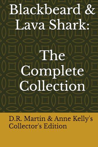 Blackbeard & Lava Shark: The Complete Collection Collector's Edition: Exciting six-book premium color pirate saga with thrills, romance, battles, and high seas pirate adventures.
