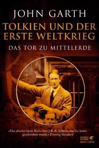 Tolkien und der Erste Weltkrieg: Das Tor zu Mittelerde