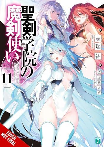 The Demon Sword Master of Excalibur Academy, Vol. 11 (light novel) (Volume 11) (The Demon Sword Master of Excalibur Academy
