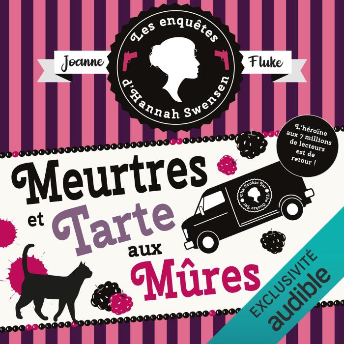 Meurtre et tarte aux mûres: Les enquêtes d'Hannah Swensen, Vol. 16