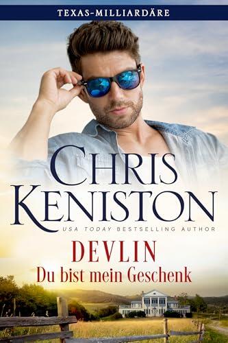 Devlin: Du bist mein Geschenk (Texas-Milliardäre Reihe 12)