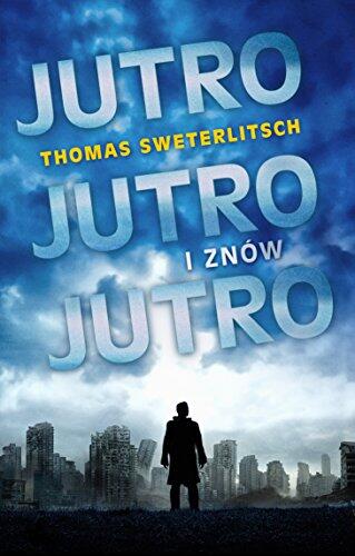 Jutro, Jutro I Znow Jutro