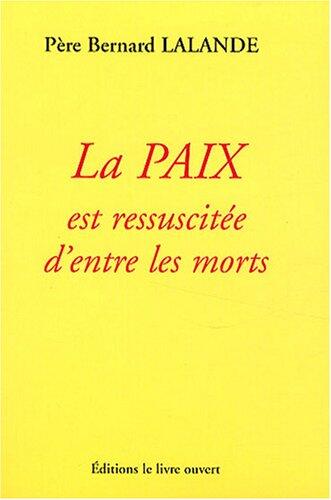 La paix est réssuscitée d'entre les morts