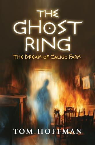 The Ghost Ring: The Haunting of Caligo Farm
