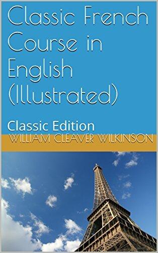 Classic French Course in English (Illustrated): Classic Edition