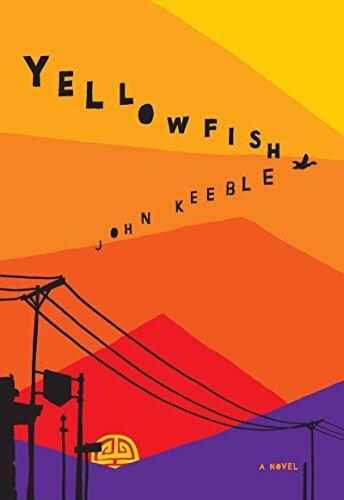 Yellowfish: A Novel