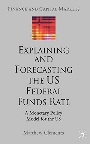 Explaining and Forecasting the U.S. Federal Funds Rate: A Monetary Policy Model for the United States
