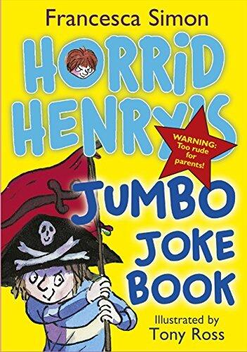 Horrid Henry's Jumbo Joke Book 3-in-1: Horrid Henry's Hilariously Horrid Joke Book/Purple Hand Gang Joke Book/All-Time Favourite Joke Book