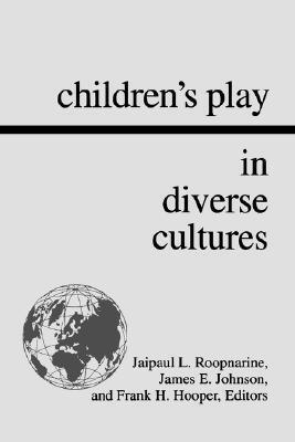 Children's Play in Diverse Cultures (Children's Play Society