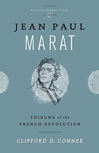 Jean Paul Marat: Tribune of the French Revolution