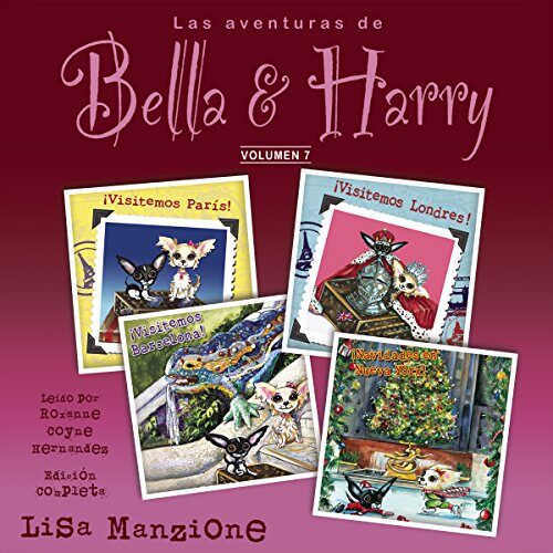 Las Aventuras de Bella & Harry, Vol. 7: Visitemos Paris!, Visitemos Londres!, Visitemos Barcelona!, Navidades En La Ciudad de Nueva York! (Adventures of Bella & Harry)