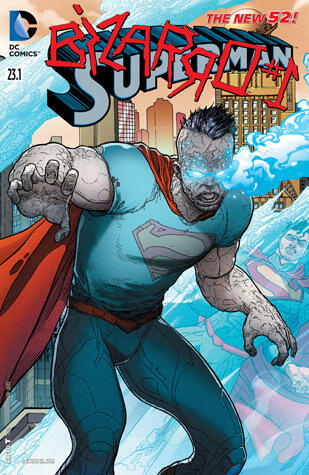 Superman (2011-2016) #23.1: Featuring Bizarro