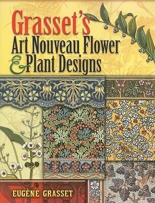 Grasset's Art Nouveau Flower and Plant Designs
