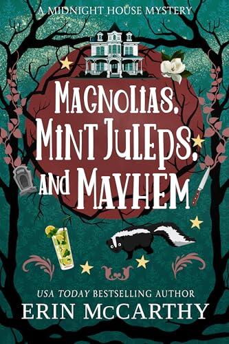 Magnolias, Mint Juleps, and Mayhem