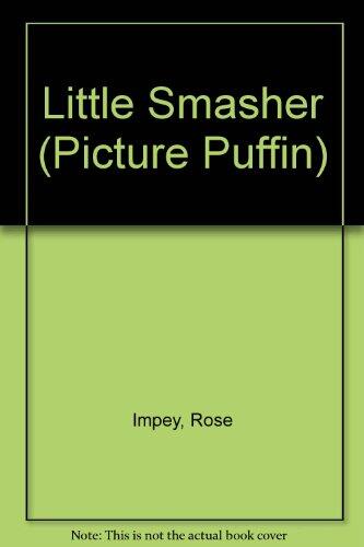 The Baddies: The Little Smasher