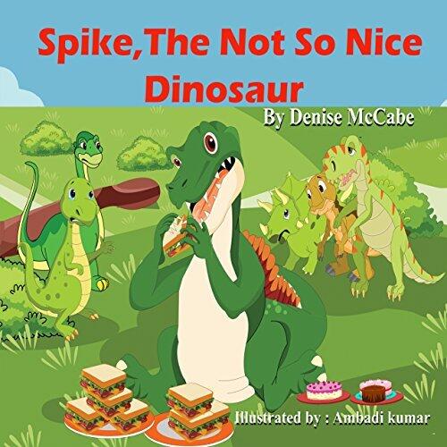 Spike, The Not So Nice Dinosaur