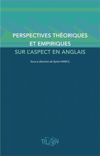 Perspectives théoriques et empiriques sur l'aspect en anglais