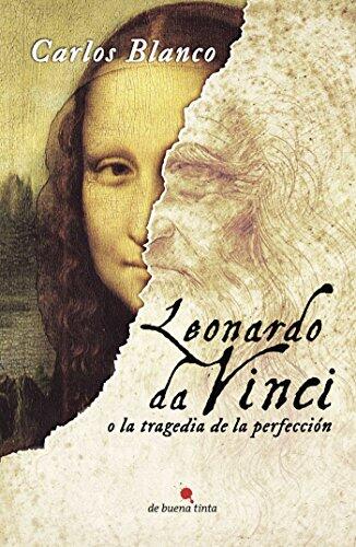 Leonardo da Vinci o la Tragedia de la Perfección