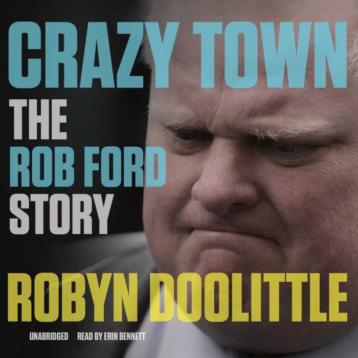 Crazy Town Lib/E: The Rob Ford Story