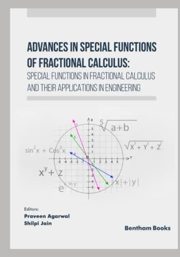 Advances in Special Functions of Fractional Calculus: Special Functions in Fractional Calculus and Their Applications in Engineering