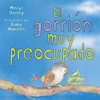 El gorrión muy preocupado