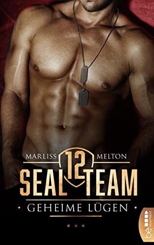 SEAL Team 12 - Geheime Lügen (spannende Navy Romance 3)