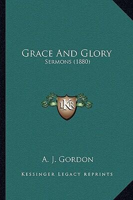 Grace and Glory: Sermons