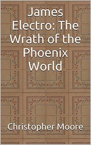 James Electro: The Wrath of the Phoenix World