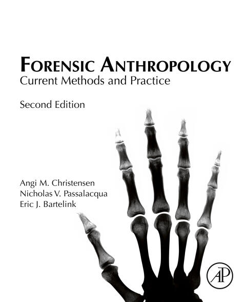 Forensic Anthropology: Current Methods and Practice