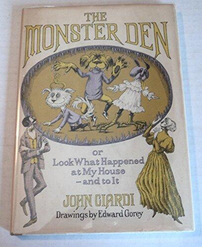 The Monster Den or Look What Happened at My House -- and to It