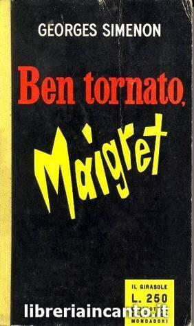 Ben Tornato Maigret