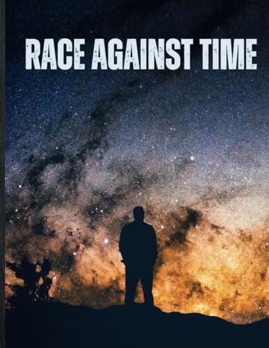 Race Against Time: A Scientist's Odyssey